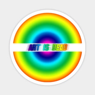 Art is Dead Magnet